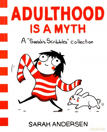 Adulthood Is a Myth: A Sarah's Scribbles Collection (Volume 1) - Sarah Andersen [KSIĄŻKA]