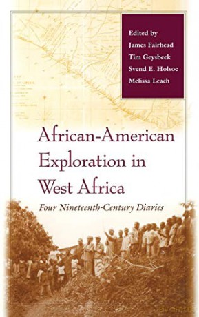 African-American Exploration in West Africa: Four Nineteenth-Century Diaries [KSIĄŻKA]