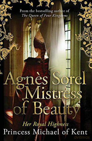 Agnes Sorel: Mistress of Beauty [KSIĄŻKA]