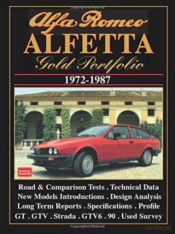 ALFA ROMEO ALFETTA Gold Portfolio 1972-87: Road and Comparison Tests, Model Introductions, History. Design Analysis and Technical Data Articles [KSIĄŻKA]