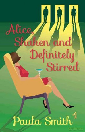 Alice, Shaken and Definitely Stirred - Paula Smith [KSIĄŻKA]