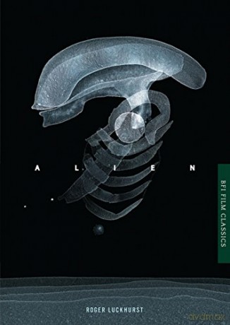 Alien (BFI Film Classics) [KSIĄŻKA]