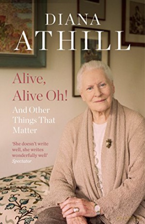 Alive, Alive Oh!: And Other Things That Matter [KSIĄŻKA]