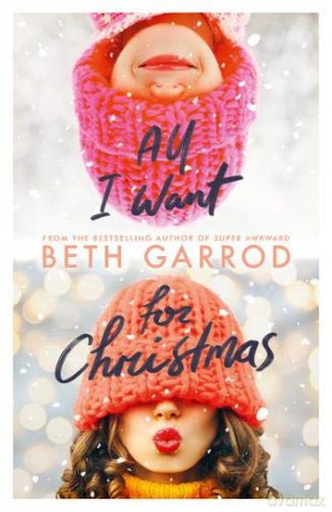 All I Want For Christmas - Beth Garrod [KSIĄŻKA]