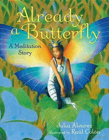 Already a Butterfly: A Meditation Story - Julia Alvarez [KSIĄŻKA]