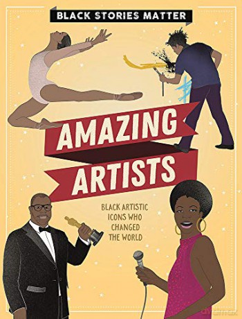 Amazing Artists (Black Stories Matter) - J.P. Miller [KSIĄŻKA]