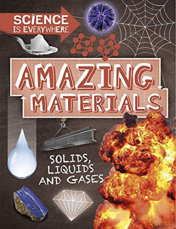 Amazing Materials: Solids, liquids and gases (Science is Everywhere) - Rob Colson [KSIĄŻKA]