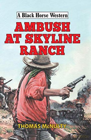 Ambush at Skyline Ranch (A Black Horse Western) - Thomas McNulty [KSIĄŻKA]