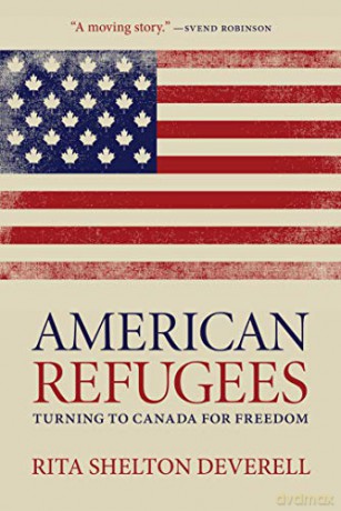 American Refugees: Looking North for Freedom: Turning to Canada for Freedom: 10 (Regina Collection) - Rita Shelton Deverell [KSIĄŻKA]