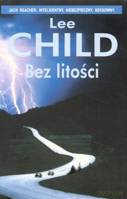 Bez Litości - Lee Child [KSIĄŻKA]