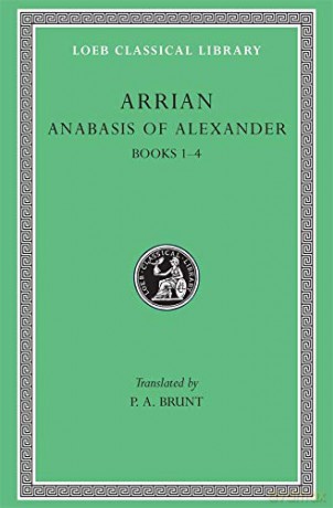 Anabasis of Alexander, Volume I: Books 1-4 (Loeb Classical Library 236) - Arrian Arrian [KSIĄŻKA]