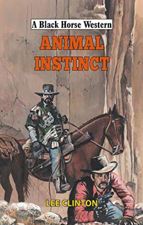 Animal Instinct (A Black Horse Western) - Lee Clinton [KSIĄŻKA]