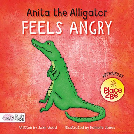 Anita the alligator feels angry (Healthy Minds) - Holly Duhig [KSIĄŻKA]