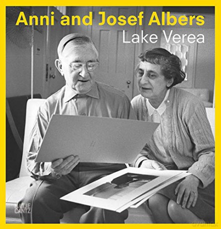 Anni and Josef Albers: By Lake Verea - Karren Stein [KSIĄŻKA]
