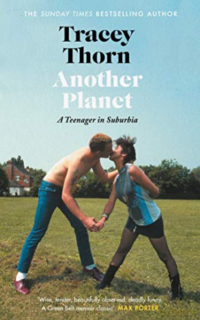 Another Planet: A Teenager in Suburbia - Tracey Thorn [KSIĄŻKA]