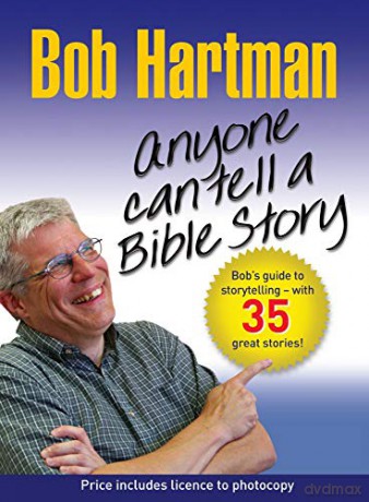 Anyone Can Tell a Bible Story: Bob Hartman's Guide to Storytelling - With Over 35 Stories - Bob Hartman [KSIĄŻKA]
