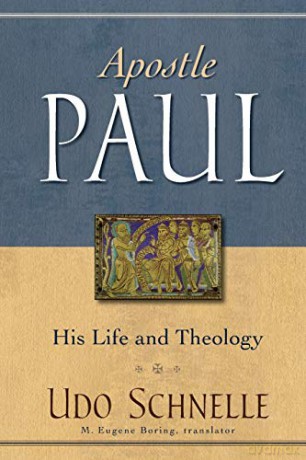 Apostle Paul: His Life and Theology - Udo Schnelle [KSIĄŻKA]