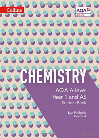 AQA A Level Chemistry Year 1 and AS Student Book (Collins AQA A Level Science) - Lyn Nicholls [KSIĄŻKA]