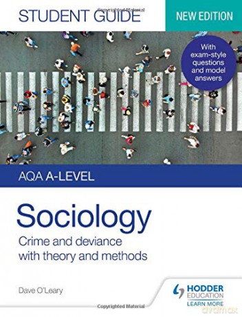 AQA A-level Sociology Student Guide 3: Crime and deviance with theory and methods (Aqa a Level Student Guide) - Dave O'Leary [KSIĄŻKA]