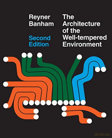Architecture of the Well-Tempered Environment - Reyner Banham [KSIĄŻKA]