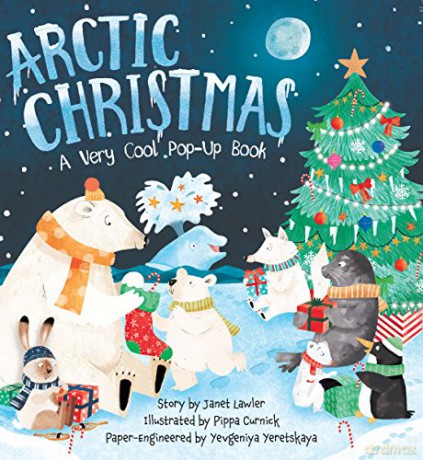 Arctic Christmas: A pop-up tale of Christmas in the Arctic: A Very Cool Pop-Up Book [KSIĄŻKA]