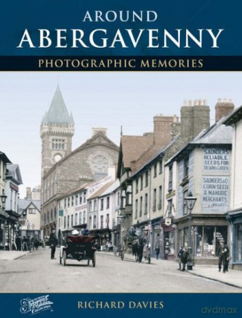 Around Abergavenny: Photographic Memories - Richard Davies [KSIĄŻKA]