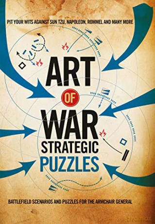 Art of War Strategic Puzzles: Battlefield scenarios and puzzles for the armchair general (Puzzle Books) - Richard Wolfrik Galland [KSIĄŻKA]