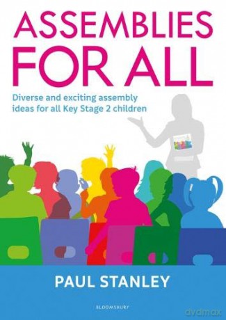 Assemblies for All: Diverse and exciting assembly ideas for all Key Stage 2 children [KSIĄŻKA]