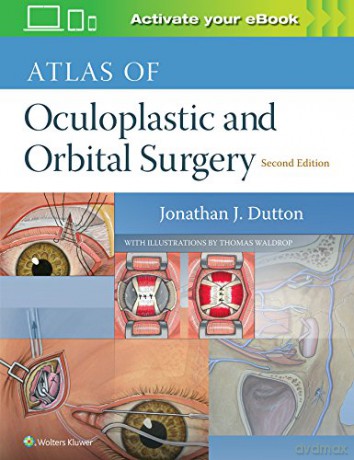 Atlas of Oculoplastic and Orbital Surgery - Jonathan Dutton [KSIĄŻKA]