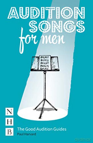 Audition Songs for Men: A Practical Performance Guide (NHB Good Audition Guides) (The Good Audition Guides) [KSIĄŻKA]