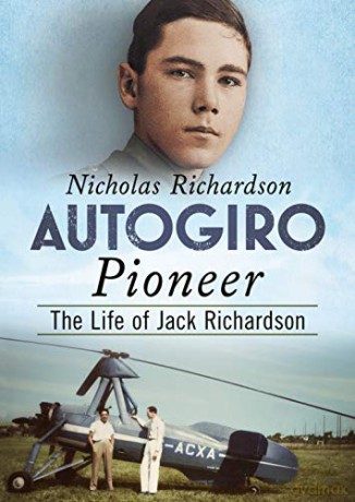 Autogiro Pioneer: The Life of Jack Richardson [KSIĄŻKA]