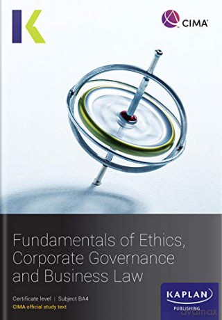 Ba4 Fundamentals Of Thics, Corporate Governance And Business Law - Study Text [KSIĄŻKA]