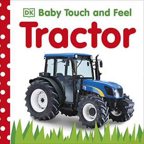 Baby Touch and Feel Tractor [KSIĄŻKA]