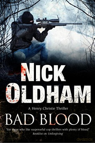 Bad Blood: 24 (A Henry Christie Mystery) - Nick Oldham [KSIĄŻKA]