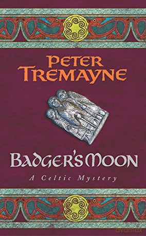 Badger's Moon (Sister Fidelma Mysteries Book 13): A sharp and haunting Celtic mystery - Peter Tremayne [KSIĄŻKA]