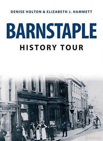 Barnstaple History Tour - Denise Holton [KSIĄŻKA]