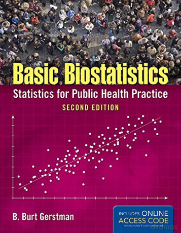 Basic Biostatistics: Statistics for Public Health Practice - B. Burt Gerstman [KSIĄŻKA]