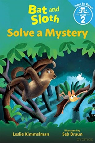 Solve a Mystery (Bat and Sloth; Time to Read, Level 2) - Leslie Kimmelman [KSIĄŻKA]
