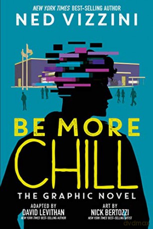 Be More Chill: The Graphic Novel - Ned Vizzini [KSIĄŻKA]