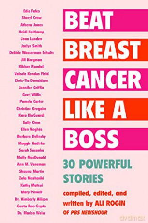 Beat Breast Cancer Like a Boss: 30 Powerful Stories - Ali Rogin [KSIĄŻKA]