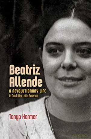 Beatriz Allende: A Revolutionary Life in Cold War Latin America [KSIĄŻKA]