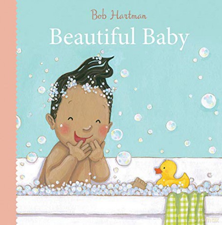 Beautiful Baby (Bob Hartman's Baby Board Books) [KSIĄŻKA]