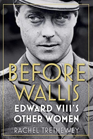 Before Wallis: Edward VIII's Other Women [KSIĄŻKA]