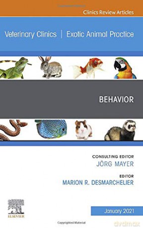Behavior, an Issue of Veterinary Clinics of North America: Exotic Animal Practice [KSIĄŻKA]
