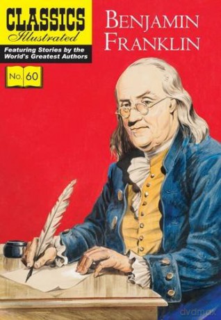 Benjamin Franklin (Classics Illustrated): 60 [KSIĄŻKA]