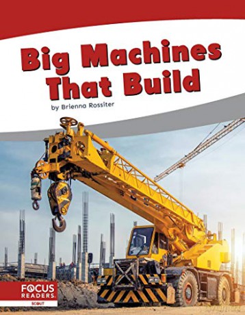 Big Machines That Build (9781644936689) [KSIĄŻKA]