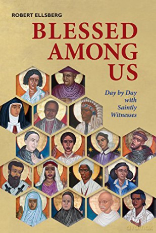 Blessed Among Us: Day by Day with Saintly Witnesses - Robert Ellsberg [KSIĄŻKA]
