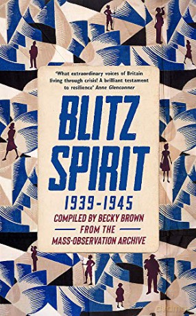 Blitz Spirit: Voices of Britain Living Through Crisis, 1939-1945 - Becky Brown [KSIĄŻKA]