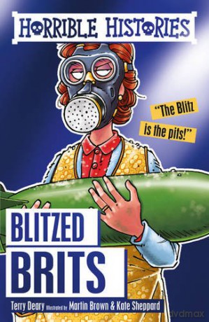 Blitzed Brits (Horrible Histories) - Terry Deary [KSIĄŻKA]