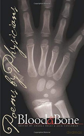 Blood and Bone: Poems by Physicians [KSIĄŻKA]